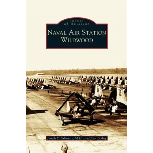 Naval Air Station Wildwood - Hardcover