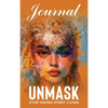 UNMASK Companion Journal: Stop Hiding Start Living - Hardcover
