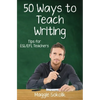 Fifty Ways to Teach Writing: Tips for ESL/EFL Teachers - Paperback