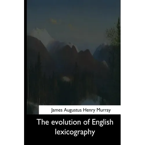 The Evolution of English Lexicography - Paperback