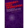 Community-Based Organizations: The Intersection of Social Capital and Local Context in Contemporary Urban Society - Paperback