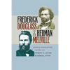Frederick Douglass and Herman Melville: Essays in Relation - Paperback