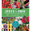 Seeds in Soil: Planting a Garden and Finding Your Roots - Paperback