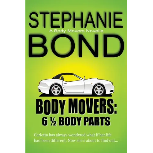 6 1/2 Body Parts: a Body Movers novella - Paperback