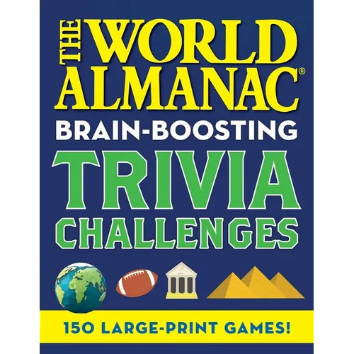 The World Almanac Brain-Boosting Trivia Challenges: 150 Large-Print Games! - Paperback