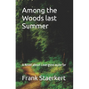 Among the Woods last Summer: A Novel about Love gone quite far - Paperback