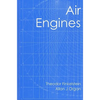 Air Engines: The History, Science, and Reality of the Perfect Engine - Hardcover