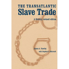 The Transatlantic Slave Trade: A History, Revised Edition - Paperback