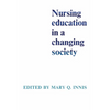 Nursing Education in a Changing Society - Paperback