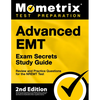 Advanced EMT Exam Secrets Study Guide - Review and Practice Questions for the NREMT Test: [2nd Edition] - Paperback