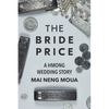 The Bride Price: A Hmong Wedding Story - Paperback