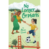 No Longer Orphans - Paperback
