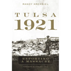Tulsa, 1921: Reporting a Massacre - Paperback