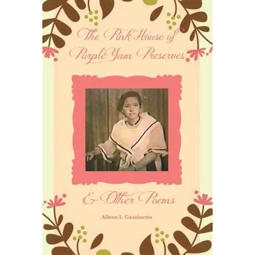 The Pink House of Purple Yam Preserves & Other Poems - Paperback