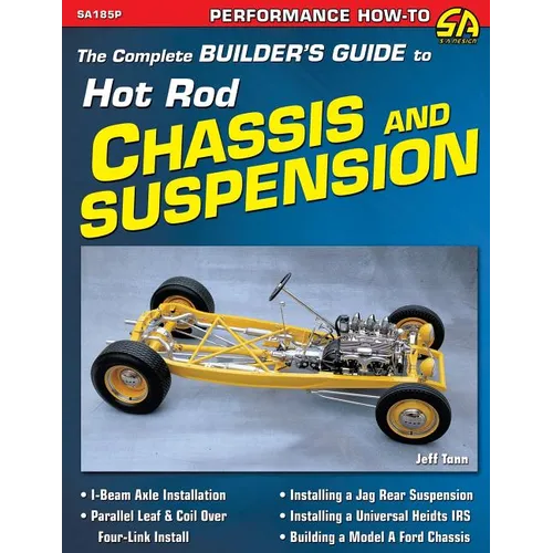 The Complete Builder's Guide to Hot Rod Chassis & Suspension - Paperback