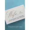 Wife, Inc.: The Business of Marriage in the Twenty-First Century - Hardcover