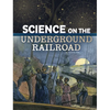 Science on the Underground Railroad - Paperback