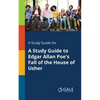A Study Guide for A Study Guide to Edgar Allan Poe's Fall of the House of Usher - Paperback