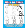 How To Draw Cute Animals: Learn Easy Step-by-step Kawaii Pets, A Fun And Simple Step By Step Anime Drawing Books For Beginners - Paperback