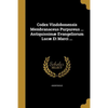 Codex Vindobonensis Membranaceus Purpureus ... Antiquissimæ Evangeliorum Lucæ Et Marci ... - Paperback