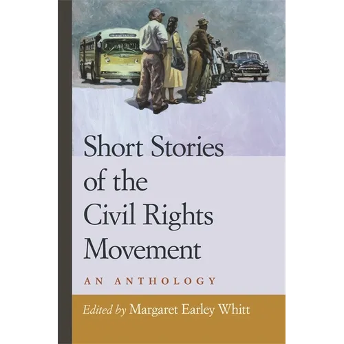 Short Stories of the Civil Rights Movement: An Anthology - Paperback