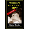 We Don't Talk About That: A Riveting Story of Survival WWII - Paperback