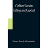 Golden Stars in Tatting and Crochet - Paperback