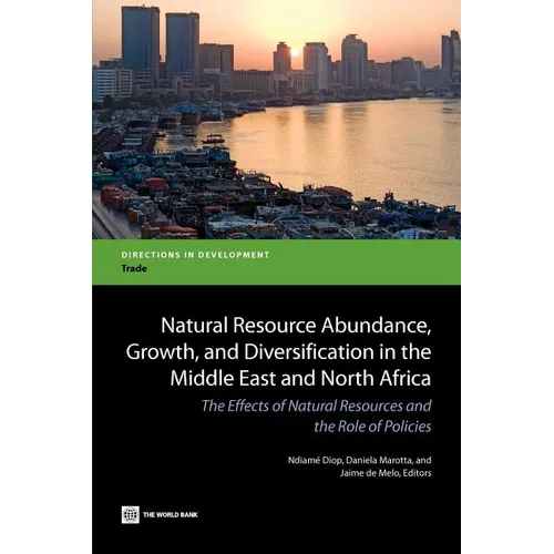 Natural Resource Abundance, Growth, and Diversification in the Middle East and North Africa - Paperback