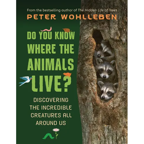 Do You Know Where the Animals Live?: Discovering the Incredible Creatures All Around Us - Hardcover