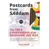 Postcards from SAddam; The True Confessions of an Economic Hit Man - Paperback