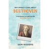 Why Should I Care About Beethoven: A Biography of Ludwig Van Beethoven Just For Kids! - Paperback