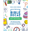 The Bible Recap Kids' Devotional: 365 Reflections and Activities for Children and Families - Paperback