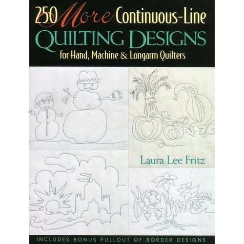 250 More Continuous-Line Quilting Designs: For Hand, Machine & Longarm Quilters - Paperback