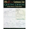 250 More Continuous-Line Quilting Designs: For Hand, Machine & Longarm Quilters - Paperback