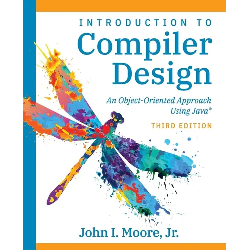 Compiler Design Using Java(R): An Object-Oriented Approach - Paperback