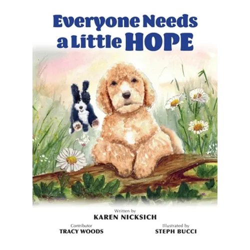Everyone Needs a Little Hope - Hardcover