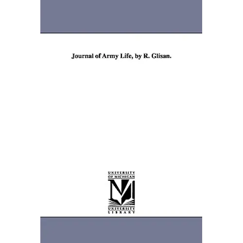 Journal of Army Life, by R. Glisan. - Paperback