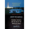 Under the Surface: Fracking, Fortunes, and the Fate of the Marcellus Shale - Paperback