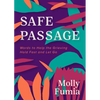 Safe Passage: Words to Help the Grieving Hold Fast and Let Go - Paperback