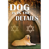 Dog is in the Details - Paperback