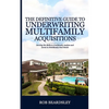 The Definitive Guide to Underwriting Multifamily Acquisitions: Develop the skills to confidently analyze and invest in multifamily real estate - Paperback