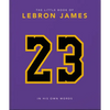 The Little Book of Lebron James - Hardcover