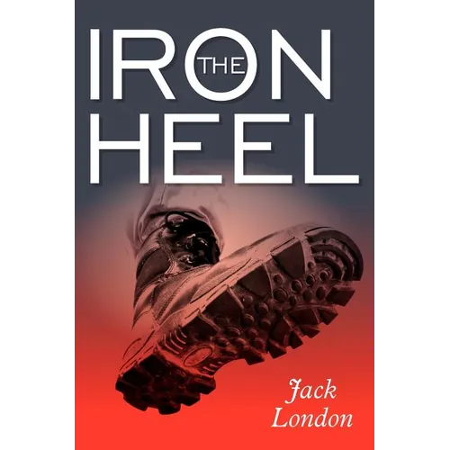 The Iron Heel - Paperback