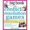 The Big Book of Conflict Resolution Games: Quick, Effective Activities to Improve Communication, Trust and Collaboration - Paperback
