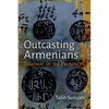 Outcasting Armenians: Tanzimat of the Provinces - Paperback