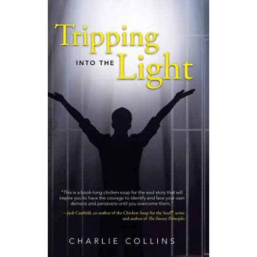 Tripping Into the Light - Hardcover