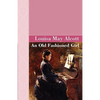 An Old Fashioned Girl - Hardcover