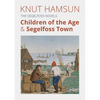 The Segelfoss Novels: Children of the Age & Segelfoss Town - Paperback