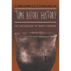 Time before History: The Archaeology of North Carolina - Paperback