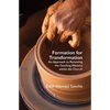 Formation for Transformation: An Approach to Renewing the Teaching Ministry within the Church - Paperback